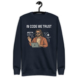 In Code We Trust - Unisex Premium Sweatshirt