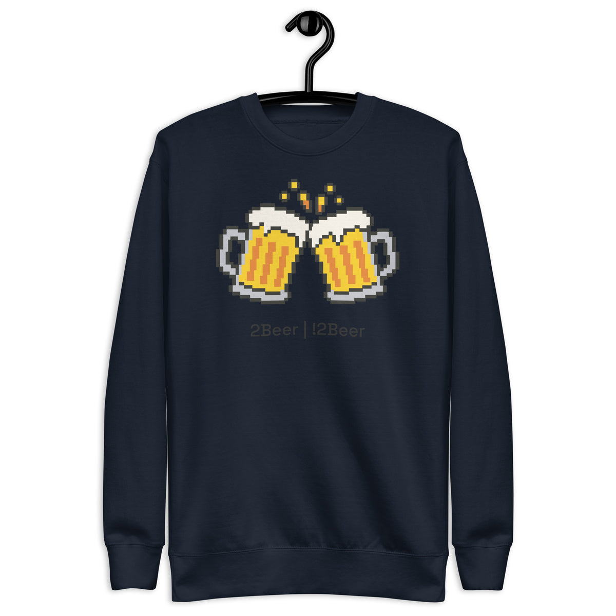2Beer | !2Beer - Unisex Premium Sweatshirt