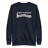 Robot-Verified Human - Unisex Premium Sweatshirt