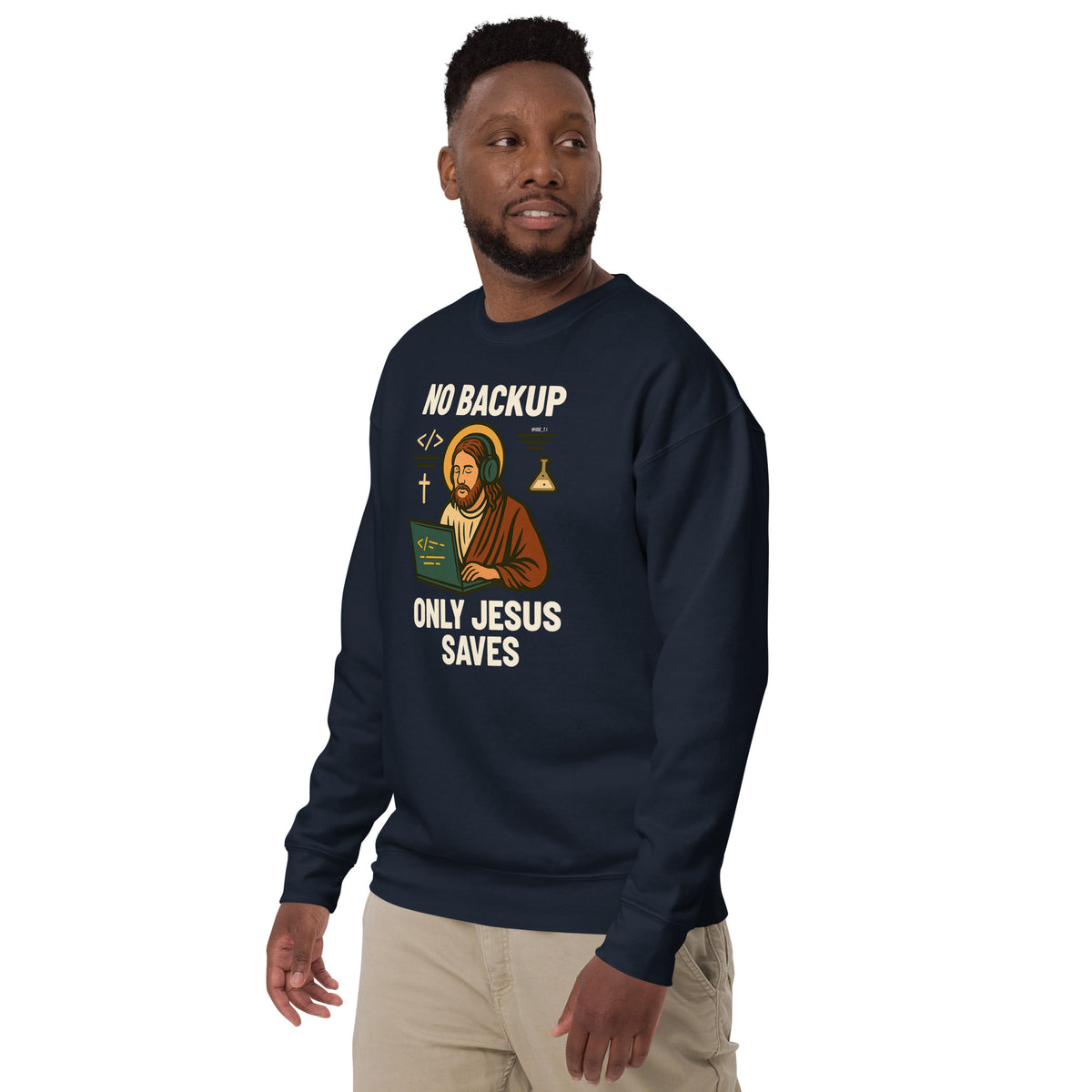 No Backup Only Jesus Saves - Unisex Premium Sweatshirt