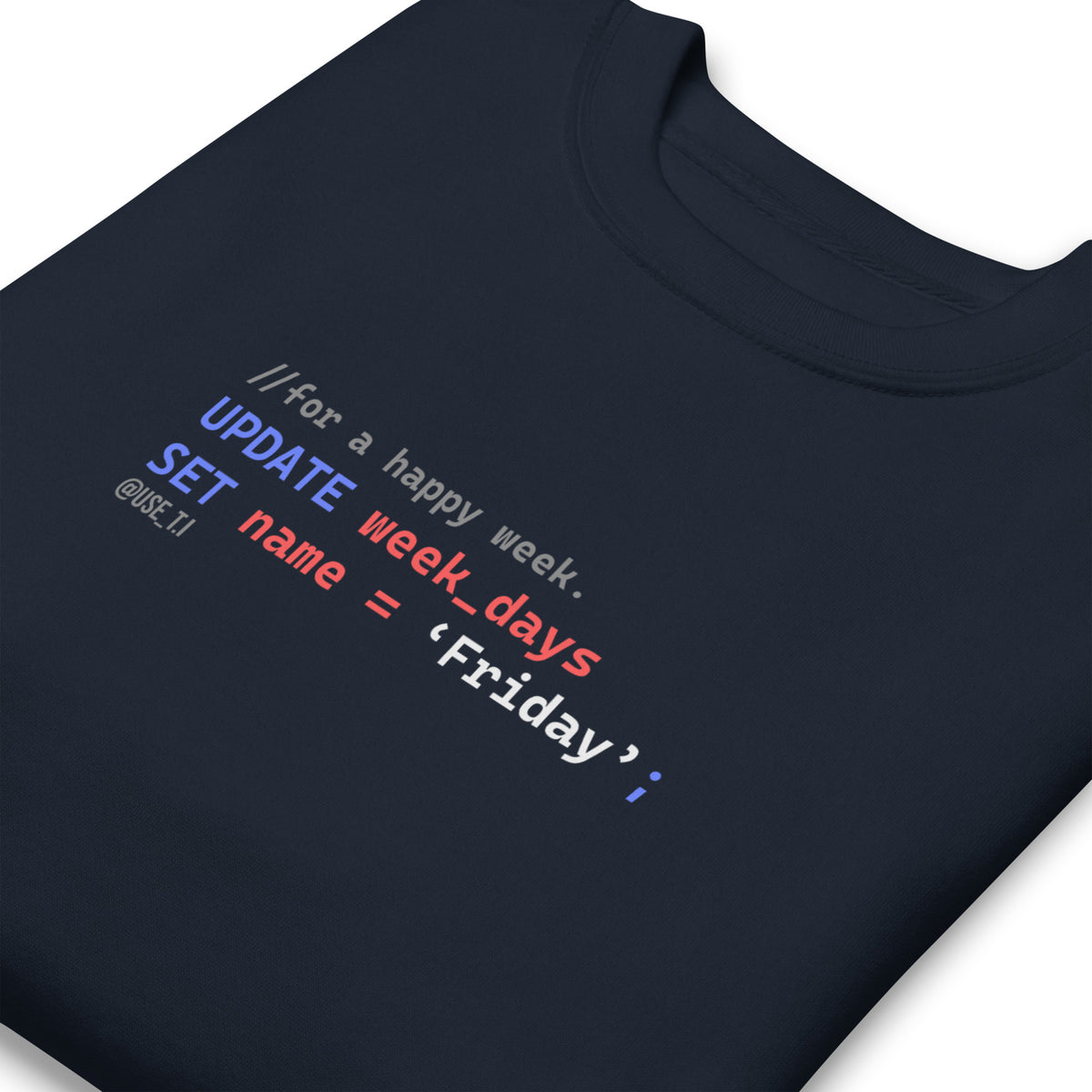 Update Week to Friday - Unisex Premium Sweatshirt