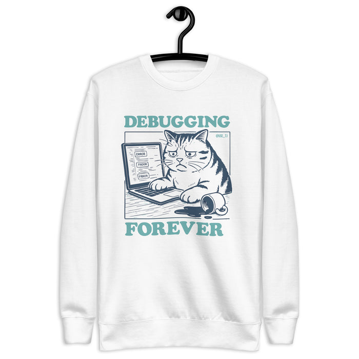 Debugging Forever – Cat Edition - Unisex Premium Sweatshirt