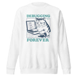 Debugging Forever – Cat Edition - Unisex Premium Sweatshirt