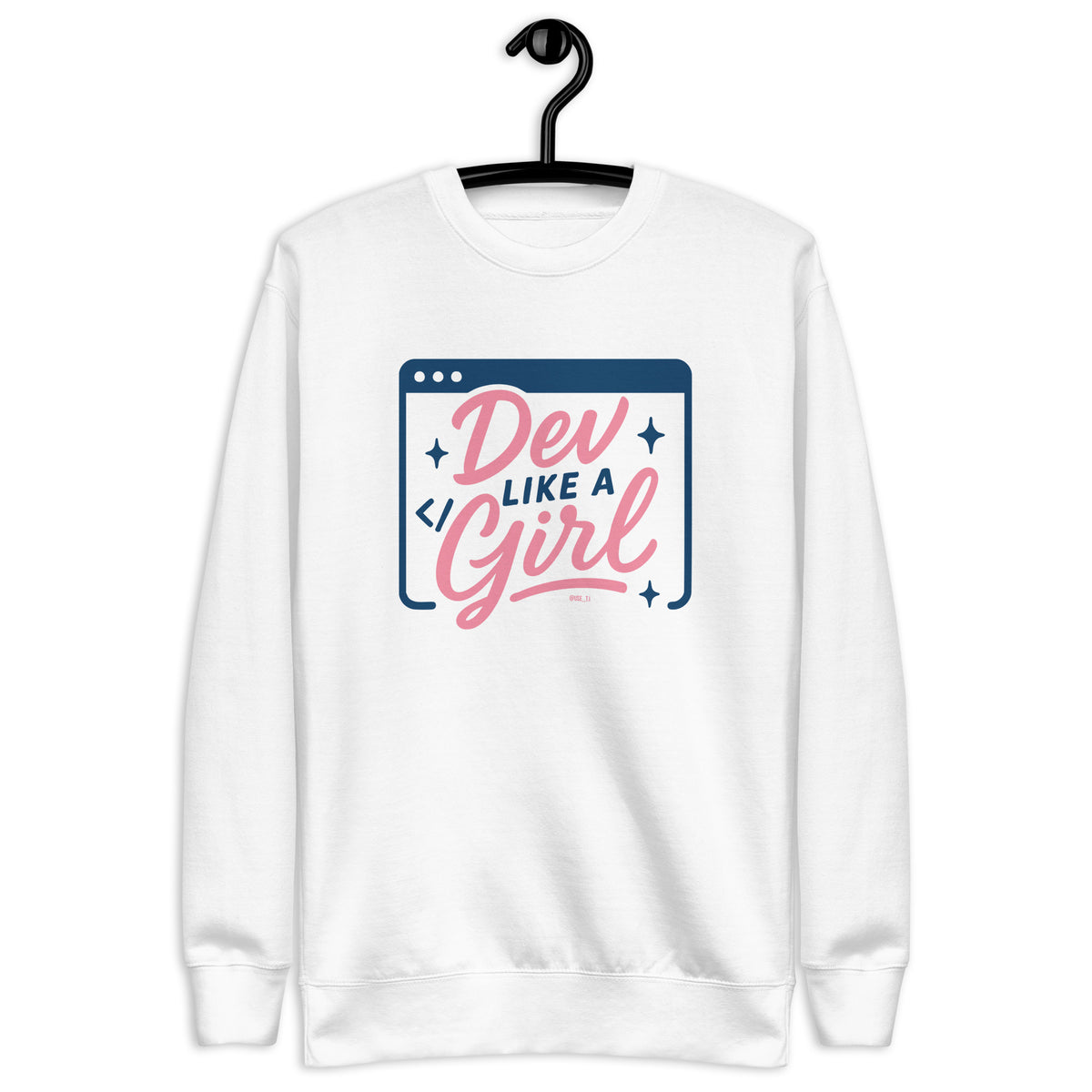Dev Like a Girl - Unisex Premium Sweatshirt