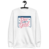Dev Like a Girl - Unisex Premium Sweatshirt