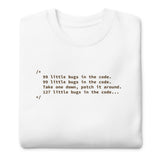 99 Little Bugs in the Code - Unisex Premium Sweatshirt
