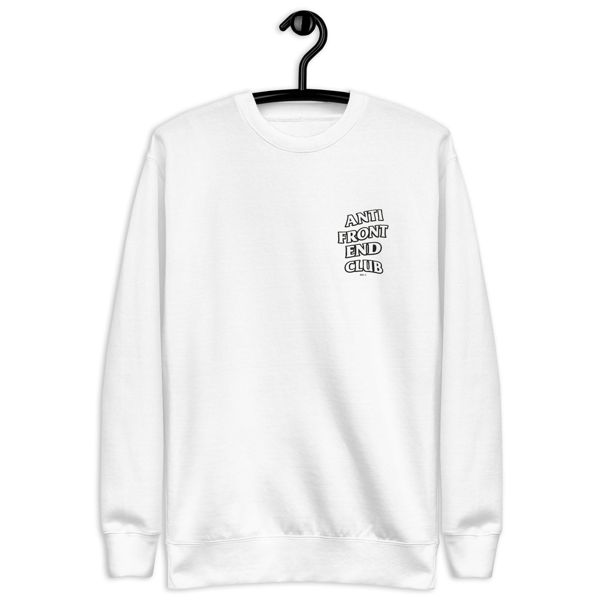 Anti Front-End Club - Unisex Premium Sweatshirt