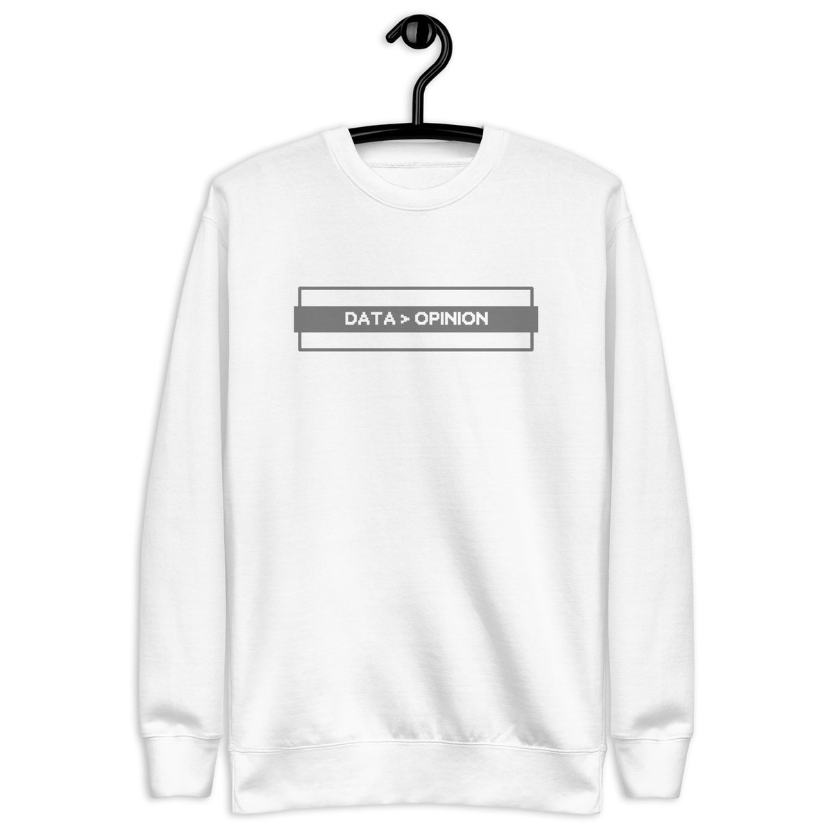 Data > Opinion - Unisex Premium Sweatshirt
