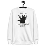 I Don’t Program in Java  - Unisex Premium Sweatshirt