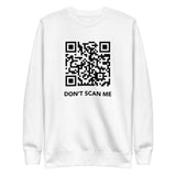 Don’t Scan Me - Unisex Premium Sweatshirt