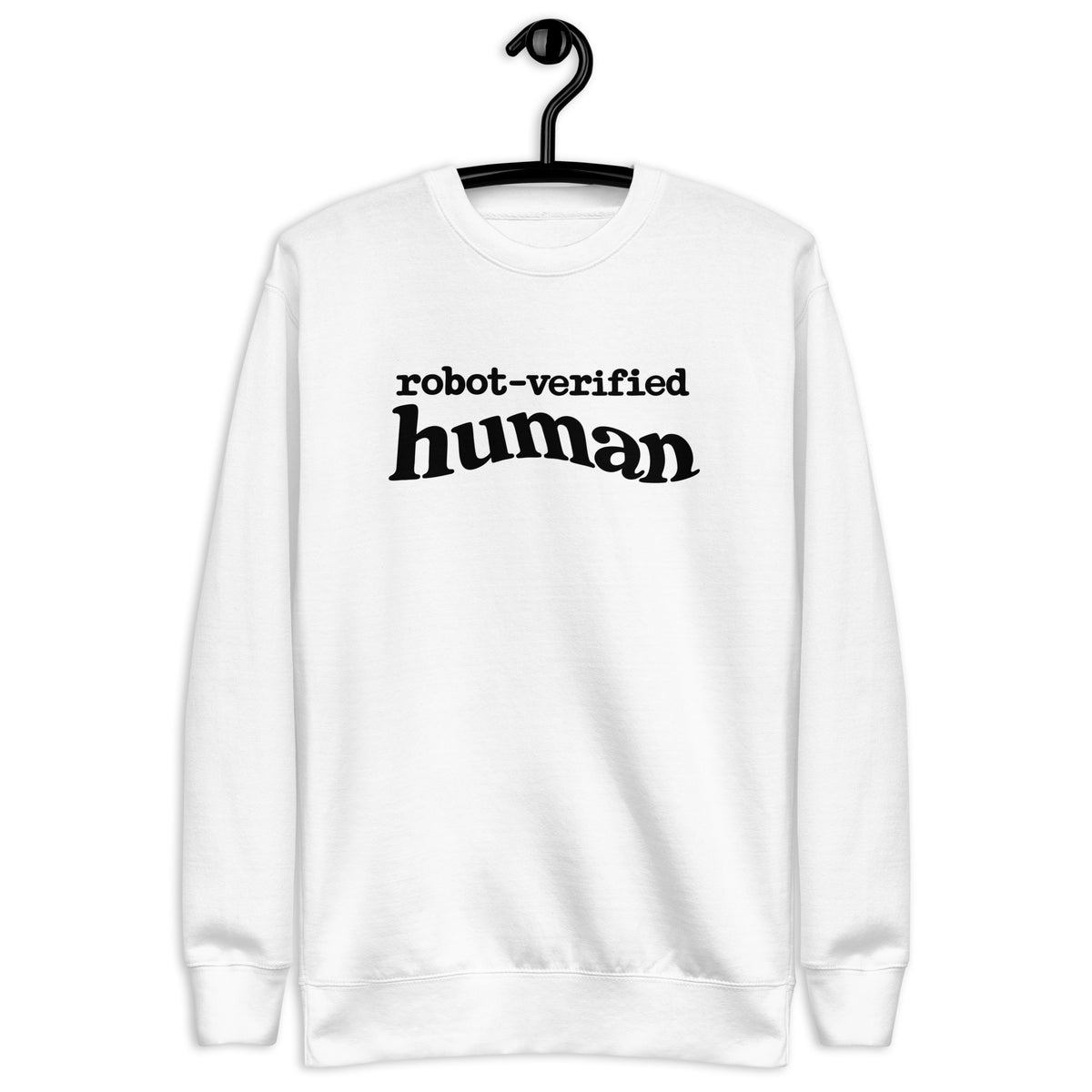 Robot-Verified Human - Unisex Premium Sweatshirt