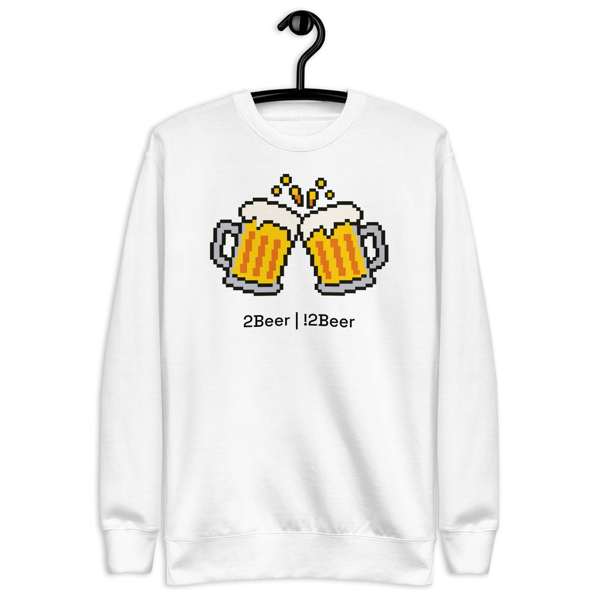 2Beer | !2Beer - Unisex Premium Sweatshirt