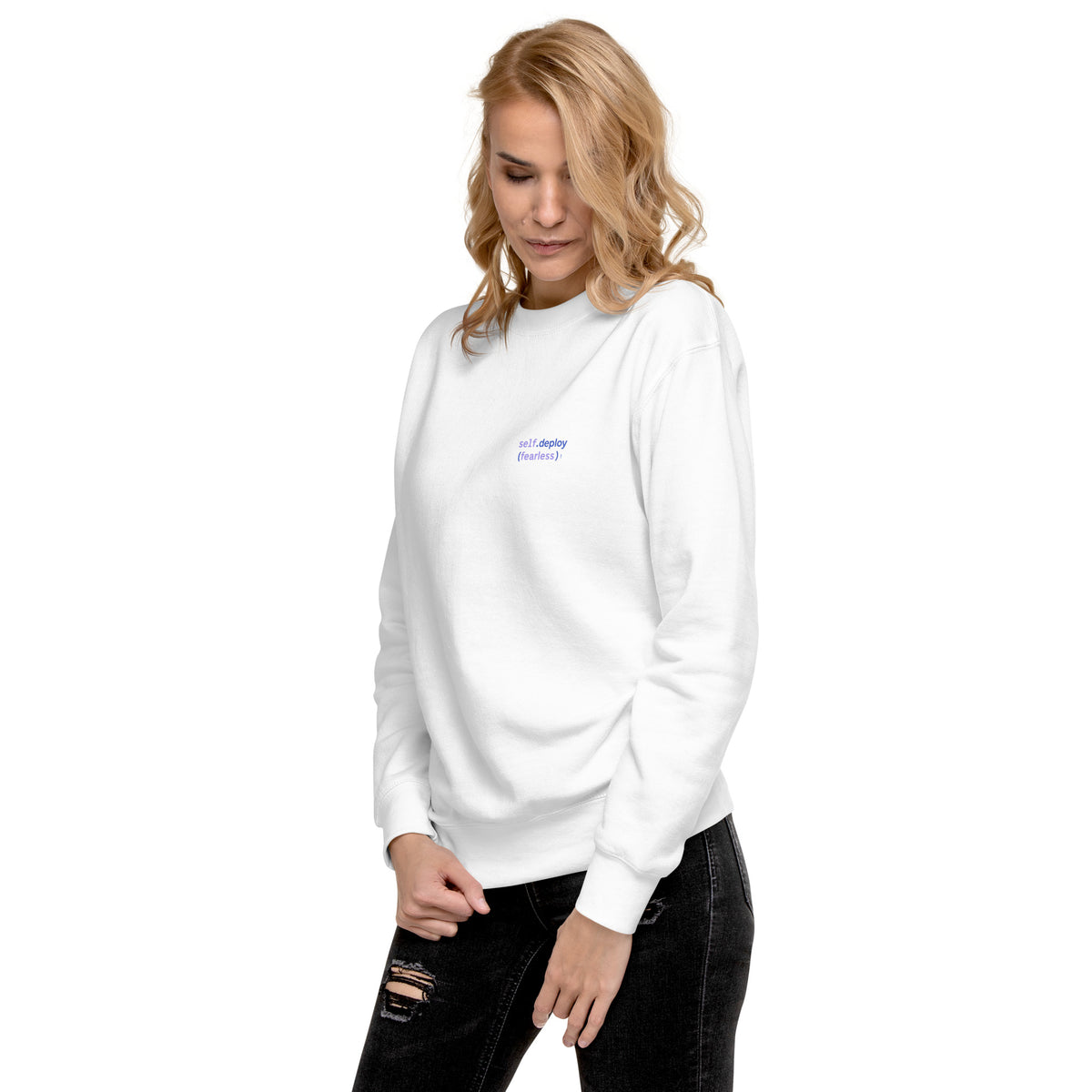 self.deploy(fearless) - Unisex Premium Sweatshirt