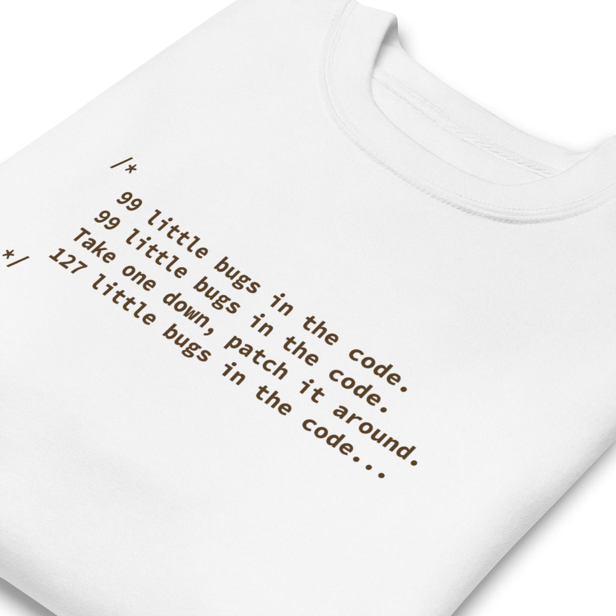 99 Little Bugs in the Code - Unisex Premium Sweatshirt