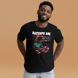 Backups Are for Those Who Can’t Handle a Punch - Unisex t-shirt