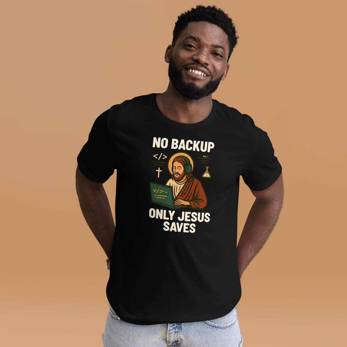 No Backup Only Jesus Saves - Unisex t-shirt