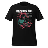 Backups Are for Those Who Can’t Handle a Punch - Unisex t-shirt