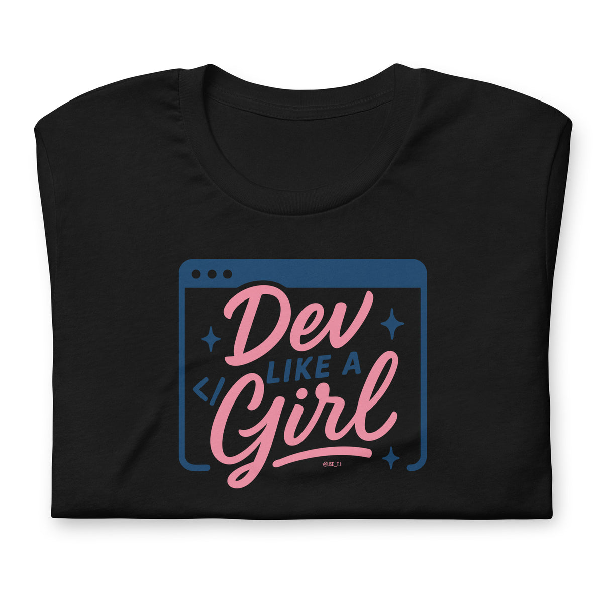 Dev Like a Girl - Unisex t-shirt