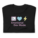 Emotional Dev Mode - Unisex t-shirt