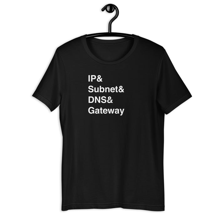 IP, Subnet, DNS & Gateway - Unisex t-shirt