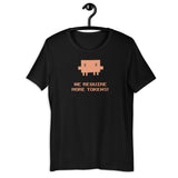 We Require More Tokens  - Unisex t-shirt