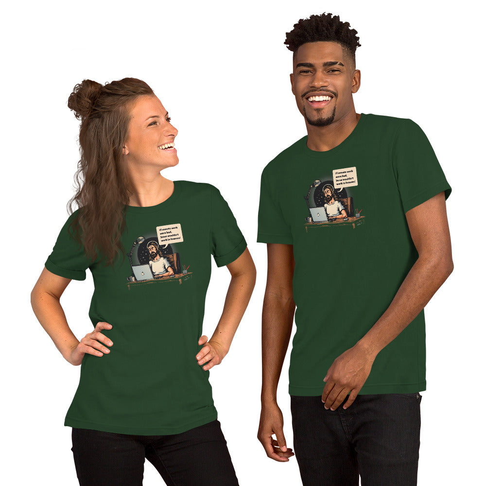 If Remote Work Were Bad - Unisex t-shirt