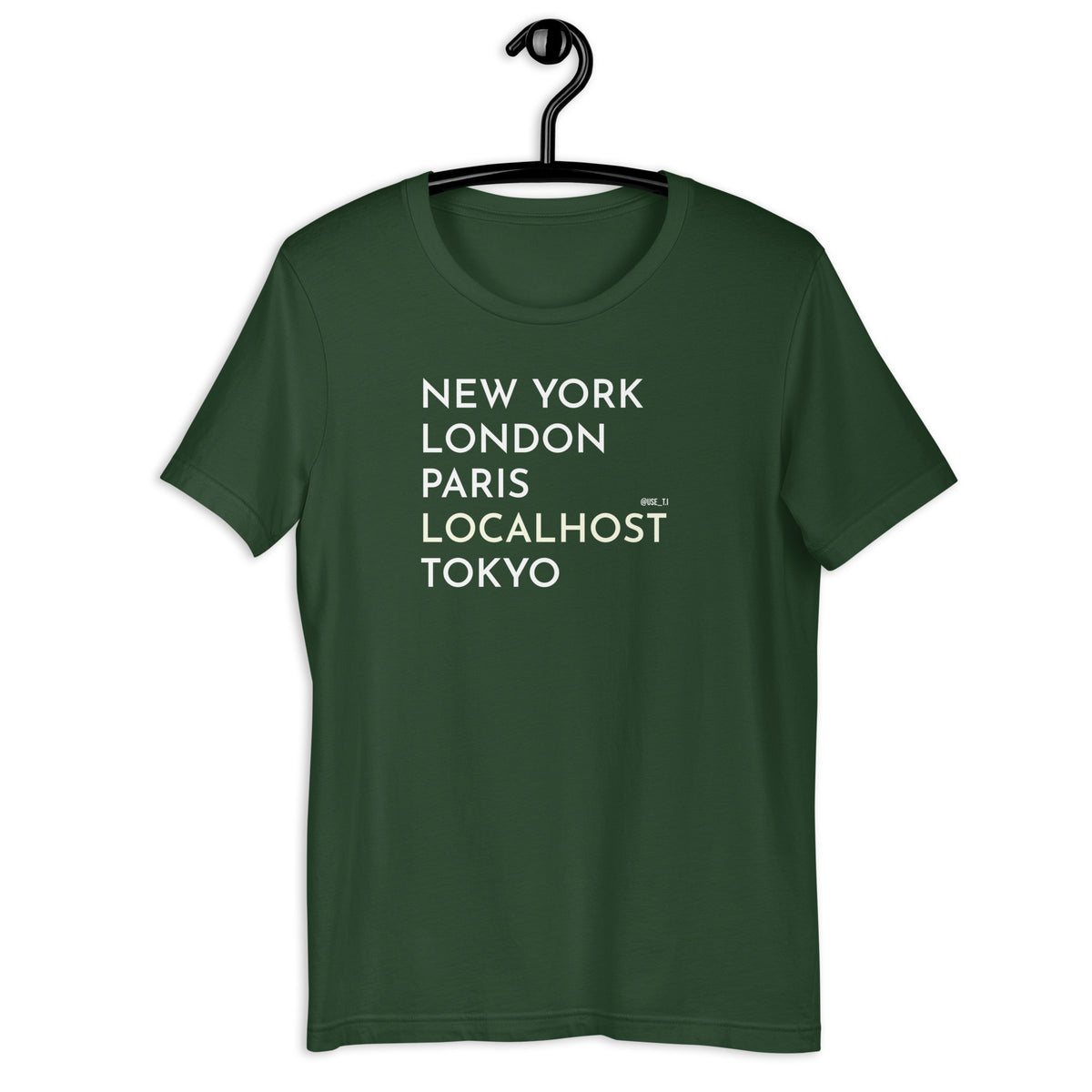 New York, London, Paris, Localhost, Tokyo - Unisex t-shirt