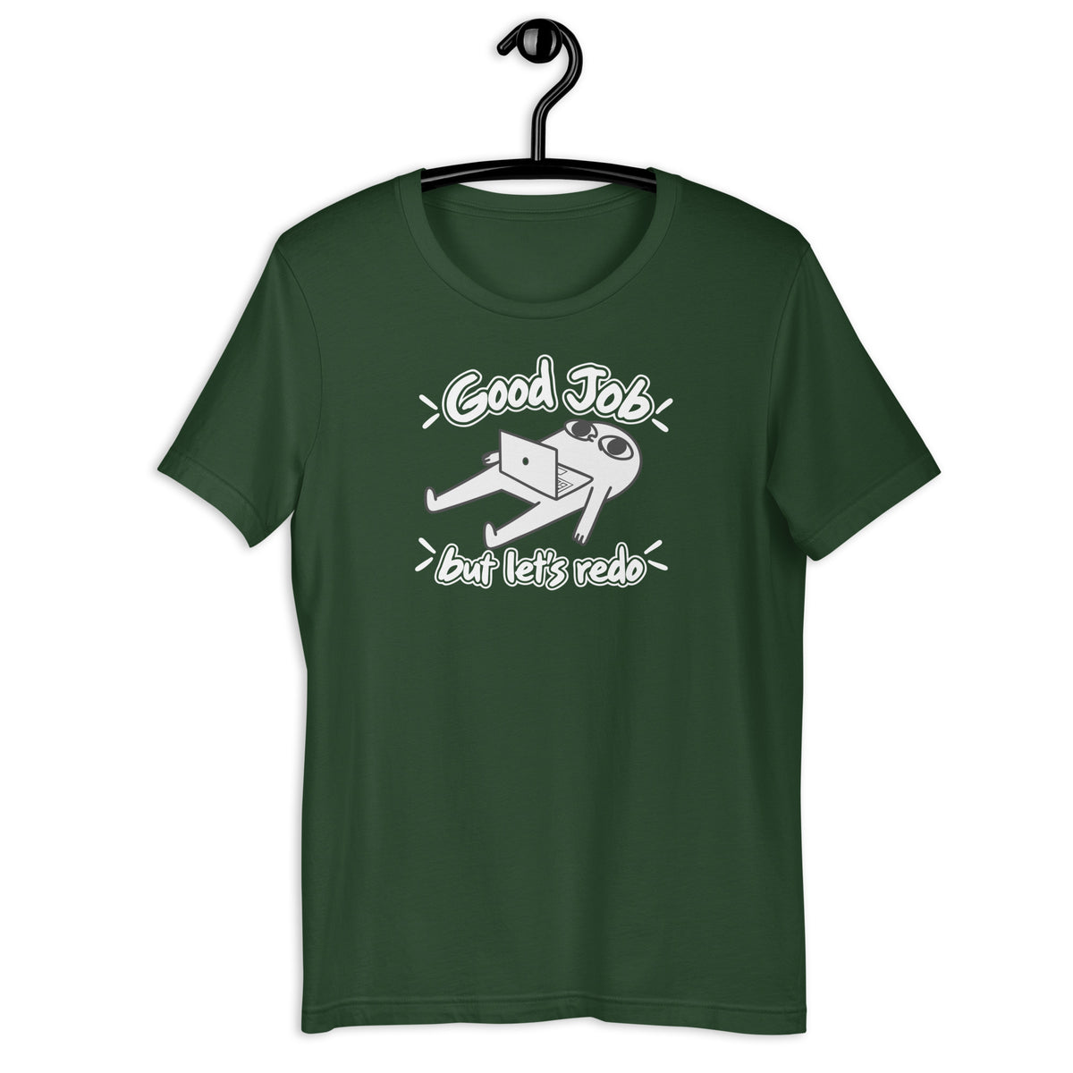 Good Job, But Let’s Redo - Unisex t-shirt