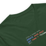 Update Week to Friday - Unisex t-shirt