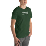 Exploit code, not people - Unisex t-shirt