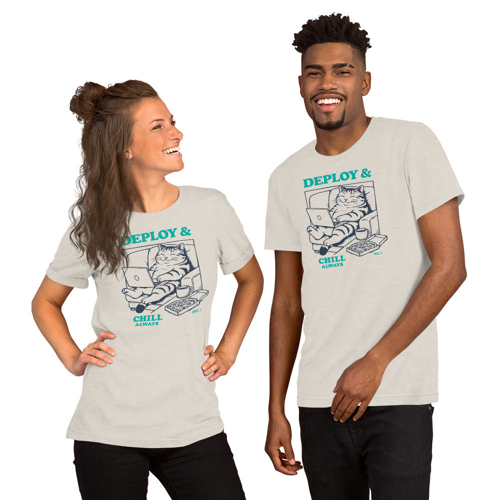 Deploy & Chill Always - Unisex t-shirt