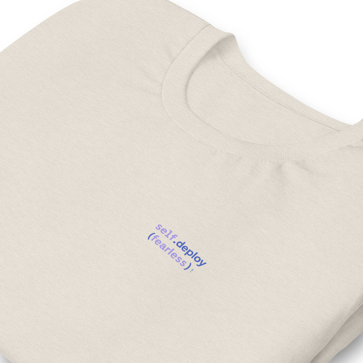 self.deploy(fearless) - Unisex t-shirt