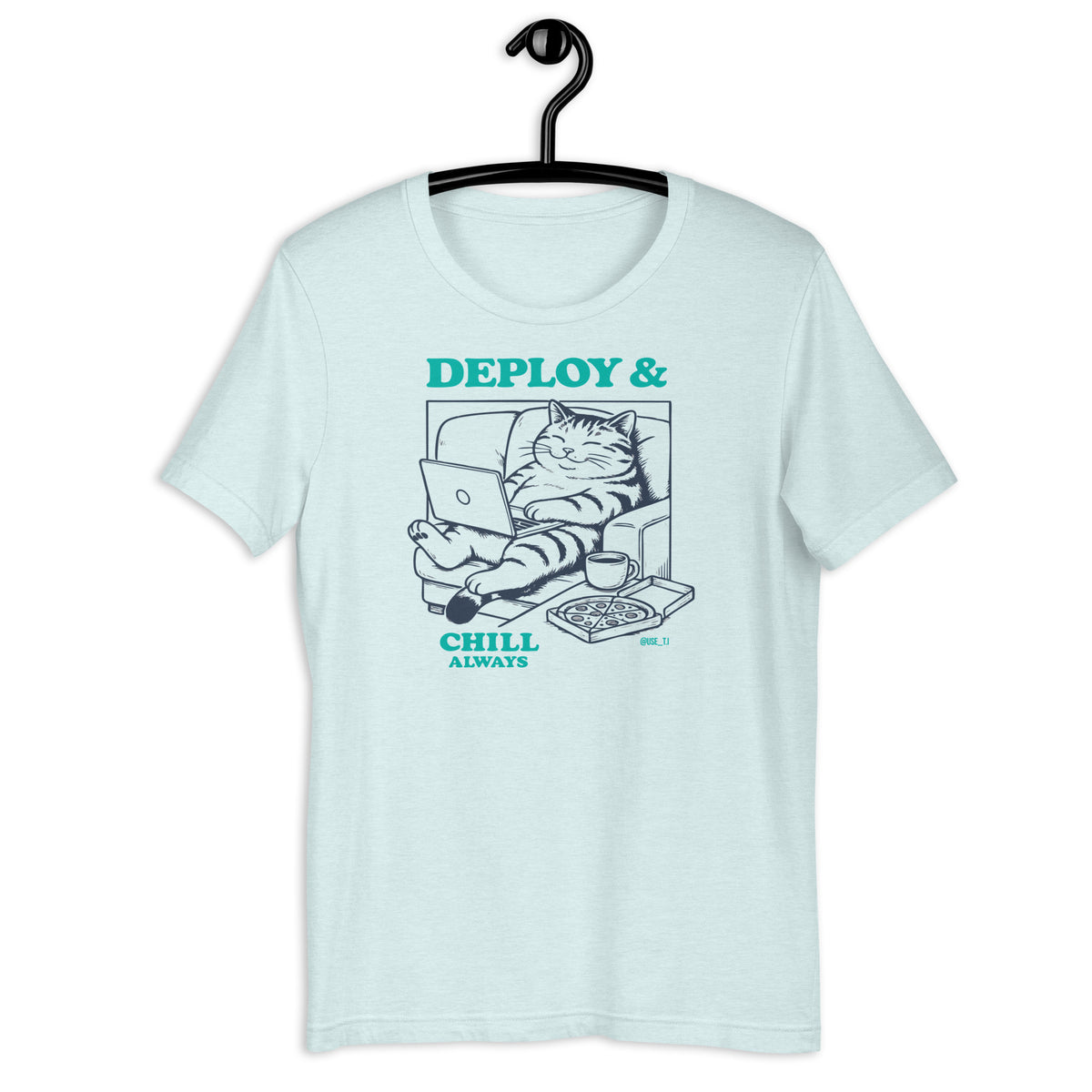 Deploy & Chill Always - Unisex t-shirt