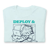 Deploy & Chill Always - Unisex t-shirt