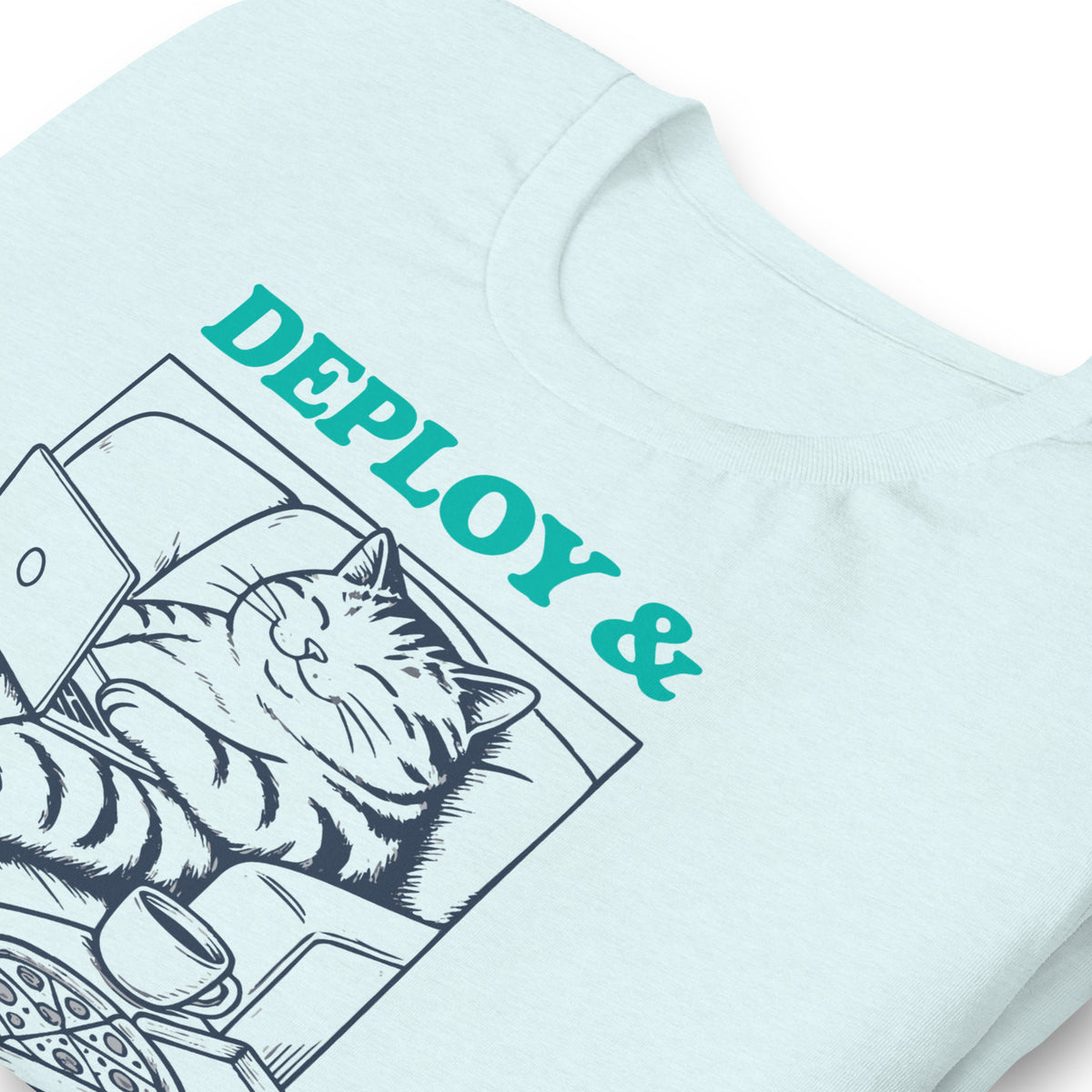 Deploy & Chill Always - Unisex t-shirt