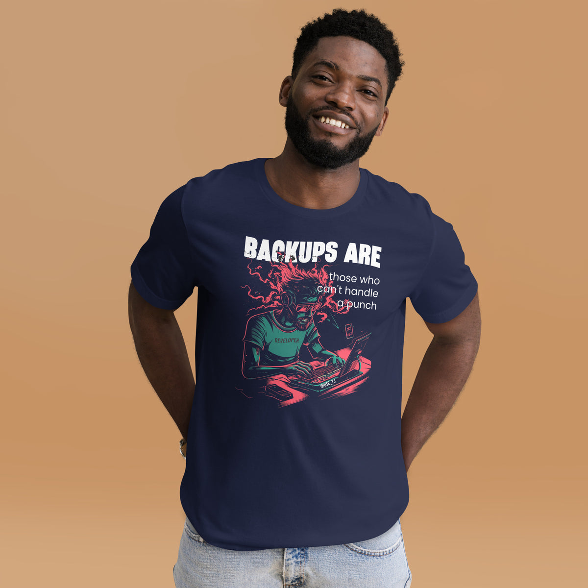 Backups Are for Those Who Can’t Handle a Punch - Unisex t-shirt
