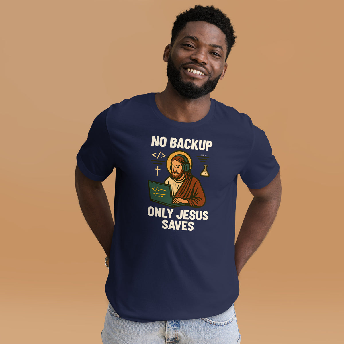 No Backup Only Jesus Saves - Unisex t-shirt