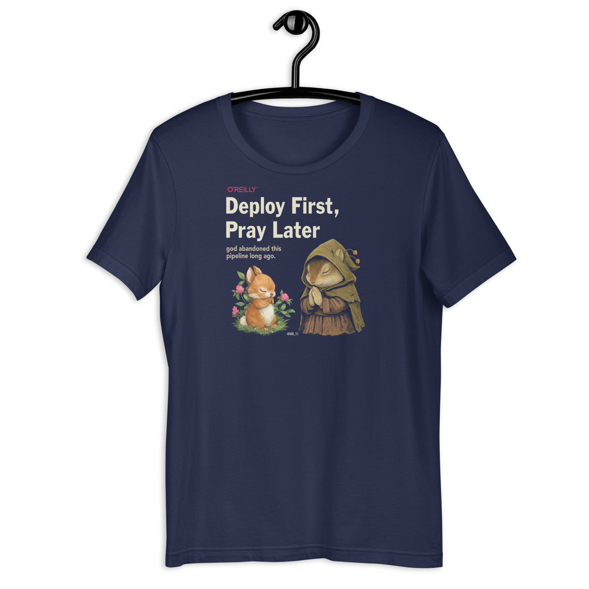 Deploy First, Pray Later - Unisex t-shirt