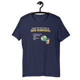 There Are Two Types of Data Scientists - Unisex t-shirt
