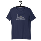 Don’t worry, I’m from tech support - Unisex t-shirt