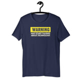 Warning: May Start Talking About Technology - Unisex t-shirt