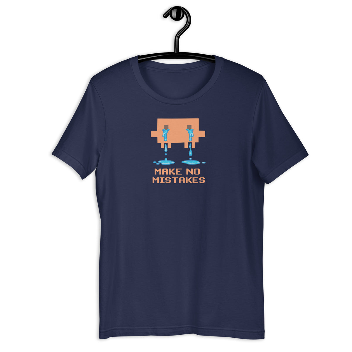 Make No Mistakes - Unisex t-shirt