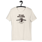 It’s Not a Bug, It’s a Feature - Unisex t-shirt