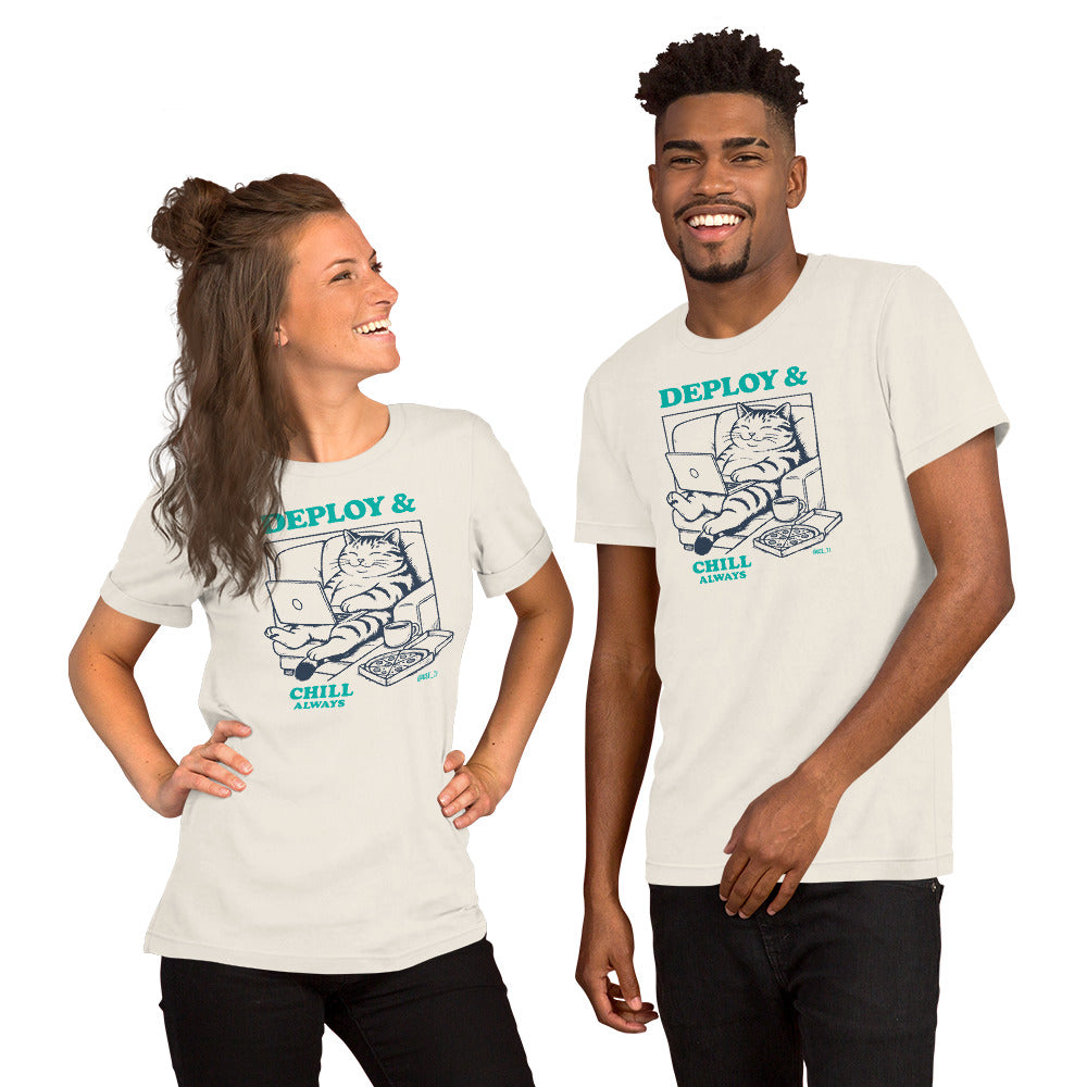 Deploy & Chill Always - Unisex t-shirt