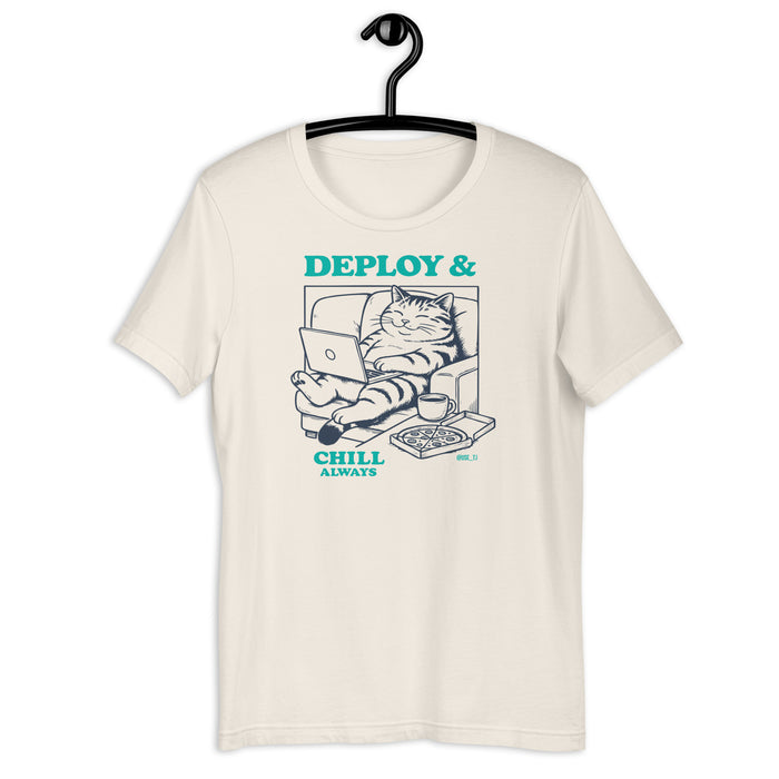 Deploy & Chill Always - Unisex t-shirt