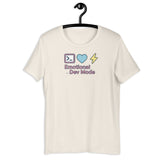 Emotional Dev Mode - Unisex t-shirt