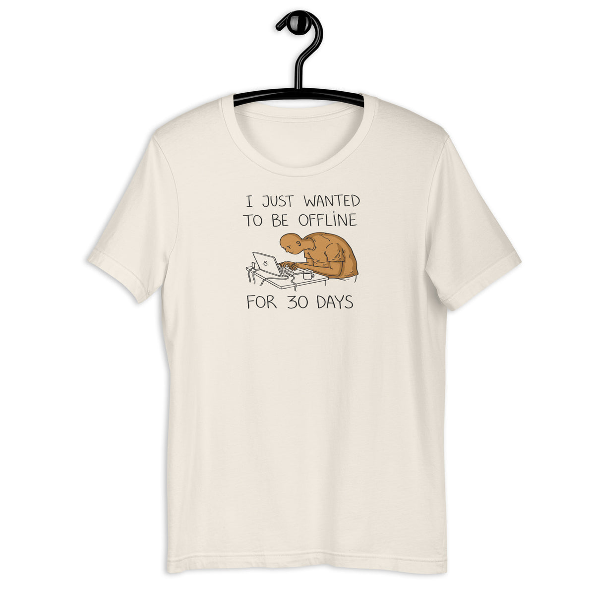 Offline for 30 Days Tee - Unisex t-shirt