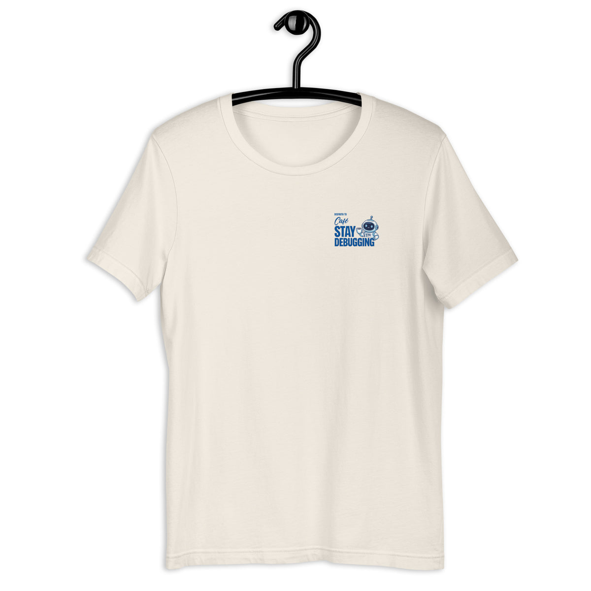 Stay Debugging - Unisex t-shirt