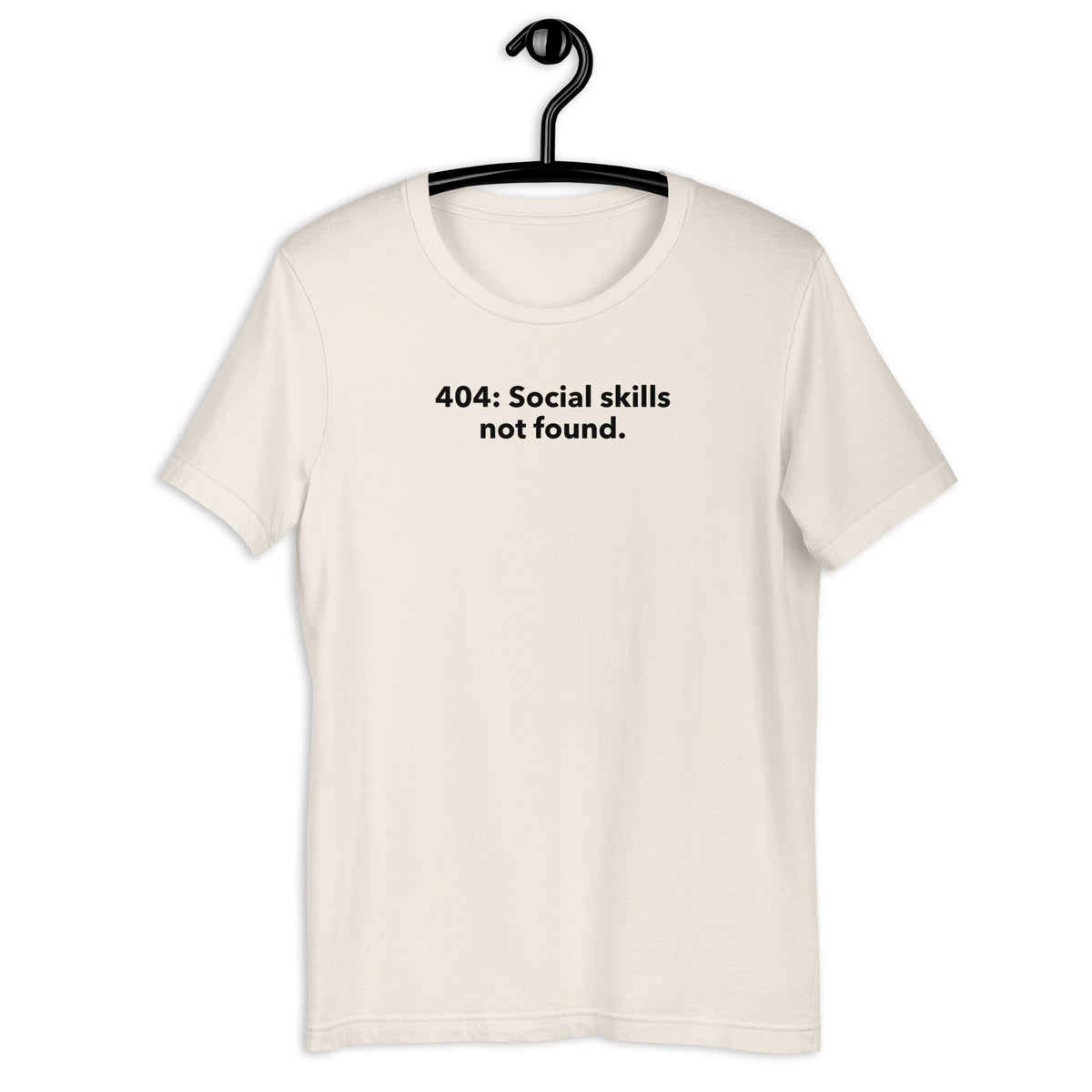404: Social Skills Not Found - Unisex t-shirt