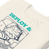 Deploy & Chill Always - Unisex t-shirt